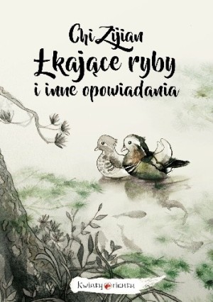 Chi Zijian   Lkajace ryby i inne opowiadania 133005,1